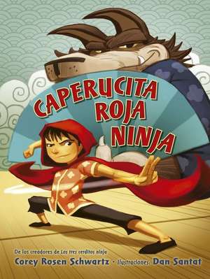 Caperucita Roja Ninja de Corey Rosen Schwartz