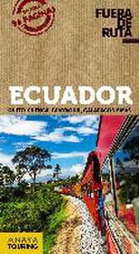 Ecuador : Quito, Cuenca, Guayaquil, Galápagos y más de Pilar . . . [et al. Ortega Bargueño