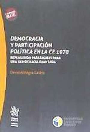 Democracia y participación política en la CE 1978 de David Almagro Castro