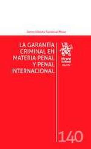 La garantía criminal en materia penal y penal internacional de Jaime Alberto Sandoval Mesa