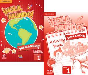 ¡Hola, Mundo!, ¡Hola, Amigos! Level 1 Student's Book plus ELEteca and Activity Book de Inmaculada Gago