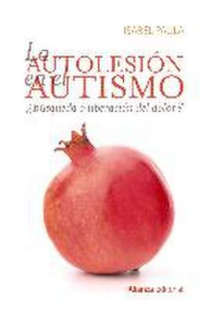 La autolesión en el autismo de Isabel María Paula Pérez