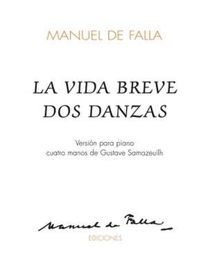 La Vida Breve DOS Danzas: 1 Piano, 4 Hands de Manuel De Falla