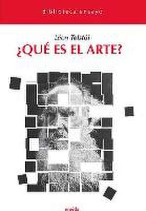 ¿Qué es el arte? de Lev Nikolaevi? Tolstoj