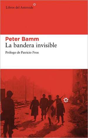 La Bandera Invisible: Testimonio de Una Superviviente de Peter Bamm