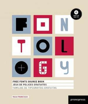 Fontology: Free Fonts Source Book de Maia Francisco