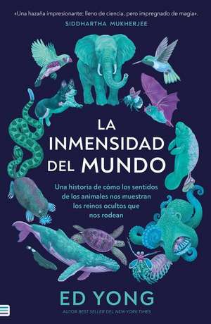 Inmensidad del Mundo, La de Ed Yong