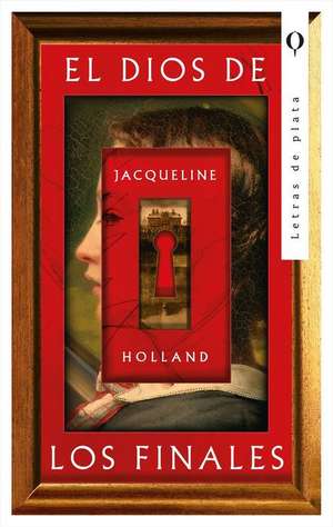 Dios de Los Finales, El de Jacqueline Holland