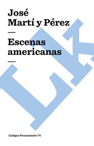 Escenas Americanas: Eroticos de José Martí y Pérez