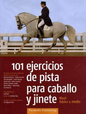 101 ejercicios de pista para caballo y jinete : nivel básico a medio de Jaki Bell