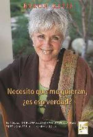 Necesito tu amor, ¿es verdad? de Byron Katie