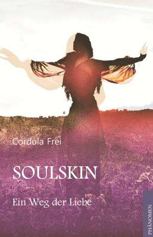 Soulskin de Cordula Frei