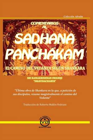 Comentarios al SADHANA PANCHAKAM: El camino del Vedanta segun Shankara de Sri Ramakrishnan Swamiji Dravidacharya