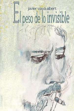 El Peso de Lo Invisible