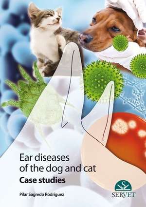 Ear diseases of the dog and cat de Pilar Sagredo Rodríguez