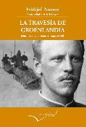 La travesía de Groenlandia de Fridtjof Nansen