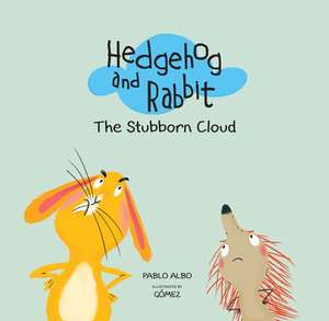 Hedgehog and Rabbit: The Stubborn Cloud de Pablo Albo