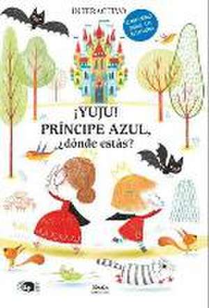 ¡Yuju! príncipe azul, ¿dónde estás? de Sylvie Misslin