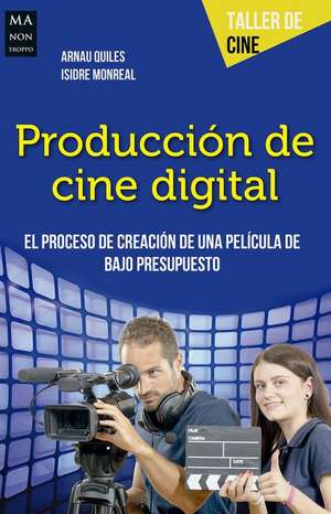 Producción de Cine Digital de Arnau Quiles