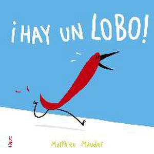 ¡Hay un lobo! de Matthieu Maudet