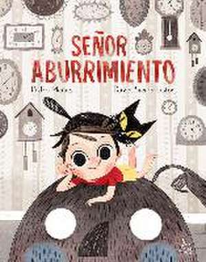 Señor aburrimiento de Pedro Mañas Romero