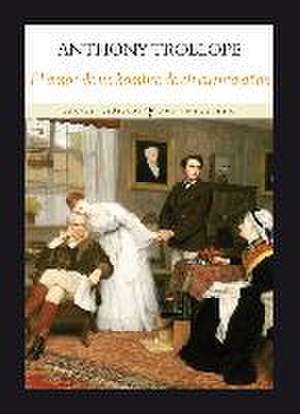 El amor de un hombre de cincuenta años de Anthony Trollope