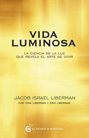 Vida Luminosa de Jacob Liberman