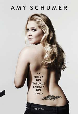 La Chica del Tatuaje Encima del Culo de Amy Schumer