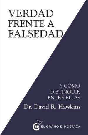 Verdad Frente a Falsedad de David Hawkins