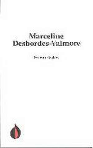 Poemas elegidos de Marceline Desbordes-Valmore de Marceline Desbordes-Valmore