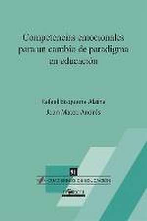 Competencias emocionales para un cambio de paradigma en educación de Rafael Bisquerra Alzina