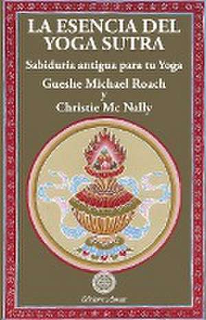 La esencia del yoga sutra de Gueshe Michael Roach