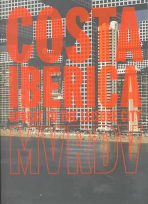 Costa Iberica: Upbeat to Leisure City de Natalie de Vries