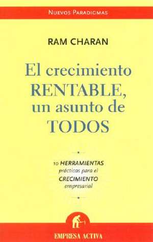 El Crecimiento Rentable, un Asunto de Todos