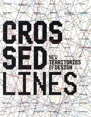 Crossed Lines: New Territories of Design de Actar