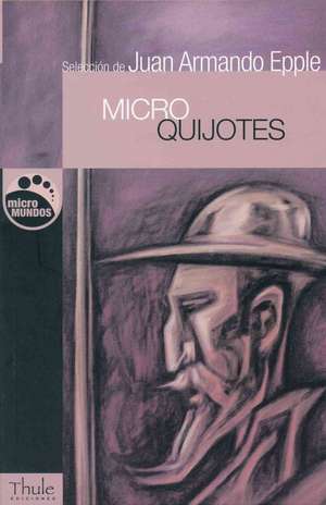 Microquijotes: Antologia de Microrrelatos Amorosos