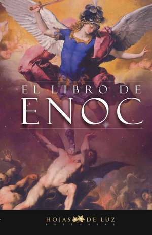 El Libro de Enoc: Como Desarrollar la Intuicion y Contactar Con Tu Guia Interior A Traves del Tarot