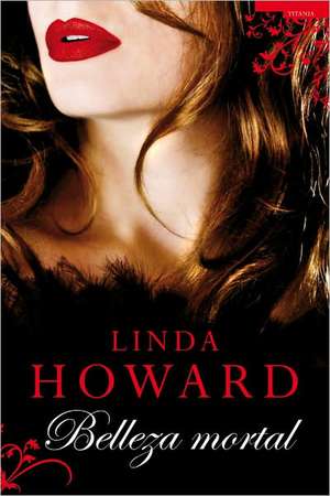 Belleza Mortal = Drop Dead Gorgeous de Linda Howard