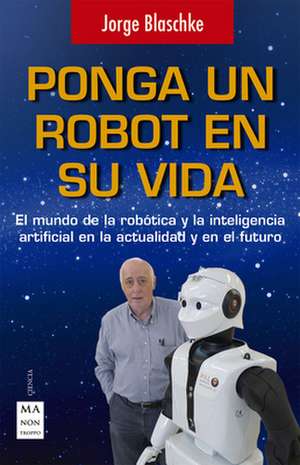 Ponga Un Robot En Su Vida: Las Claves de Su Pensamiento