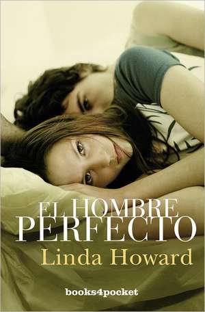 El Hombre Perfecto: North to South de Linda Howard