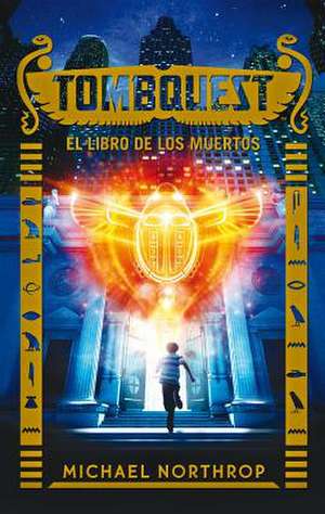 Tombquest. El Libro de Los Muertos de Michael Northrop