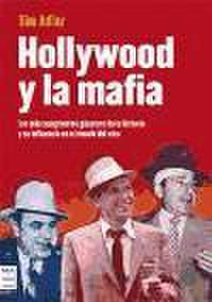 Hollywood y la mafia de Tim Adler