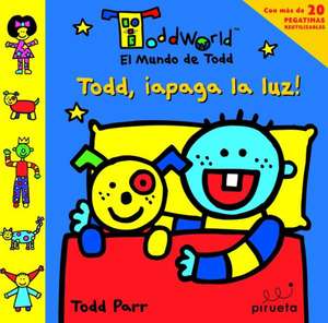 Todd, Iapaga la Luz! = Lights Out, Todd! de Todd Parr