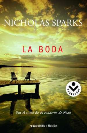 Boda, La: Cancioncillas Infantiles [With 5 Finger Puppets] de Nicholas Sparks