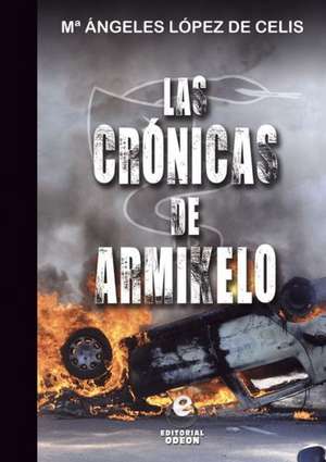 Las Cronicas de Armikelo de Ma Angeles Lopez De Celis