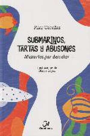 Submarinos, tartas y abusones. Misterios por desvelar