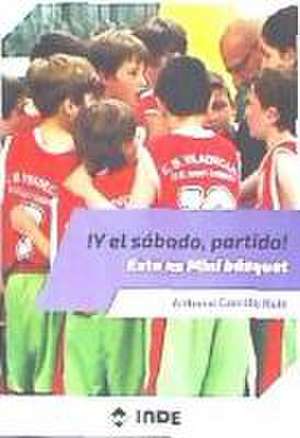 Y el sábado partido! Esto es mini básquet de Antonio Carrillo Ruiz