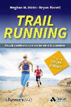 Trail running : seguir corriendo cuando termina la carretera de Meghan M. Hicks