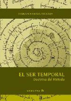 El ser temporal : doctrina del método de Fernando Haya Segovia