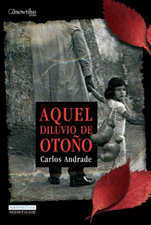 Aquel Diluvio de Otono de Carlos Andrade